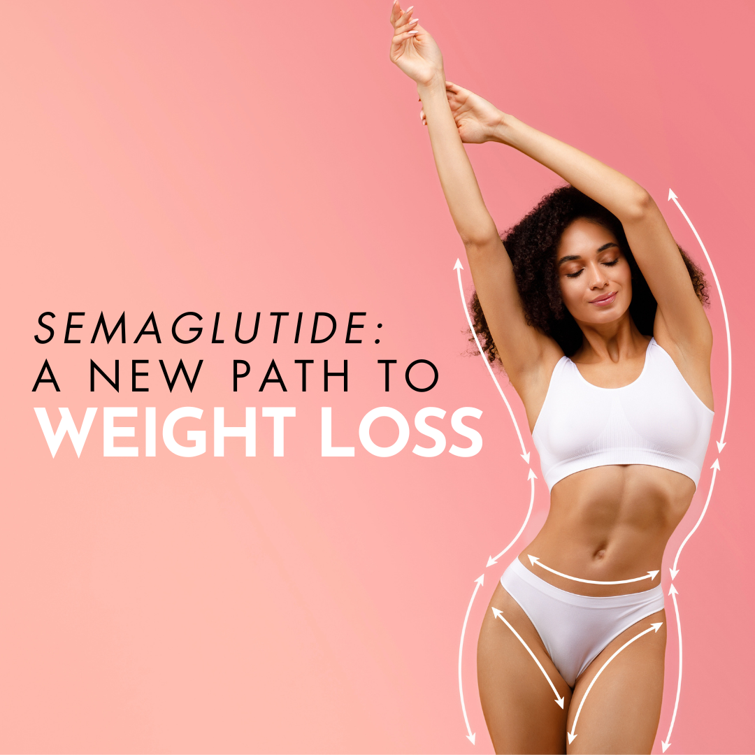 Semaglutide: A New Path to Weight Loss
